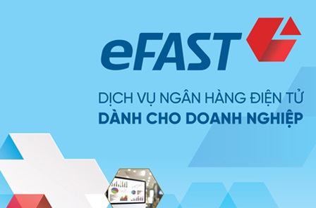 VietinBank eFAST: Dịch vụ ngân hàng vượt trội cho khách hàng doanh nghiệp
