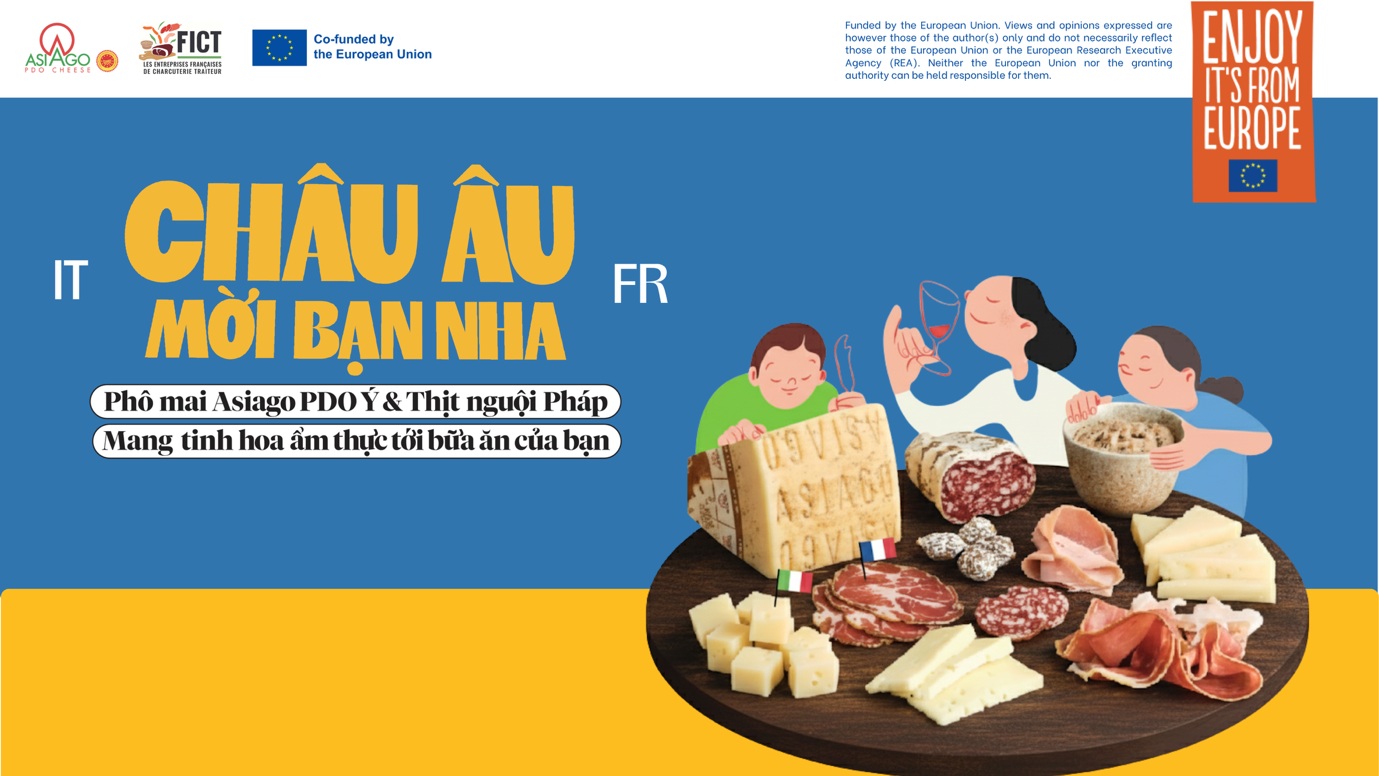  “Châu Âu, Mời Bạn Nha” - Giới thiệu Phô mai Asiago PDO và sản phẩm thịt nguội Châu Âu 