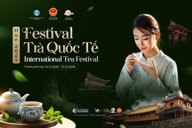 Liên hoan Trà Quốc tế sẽ diễn ra tại Đại Nội Huế